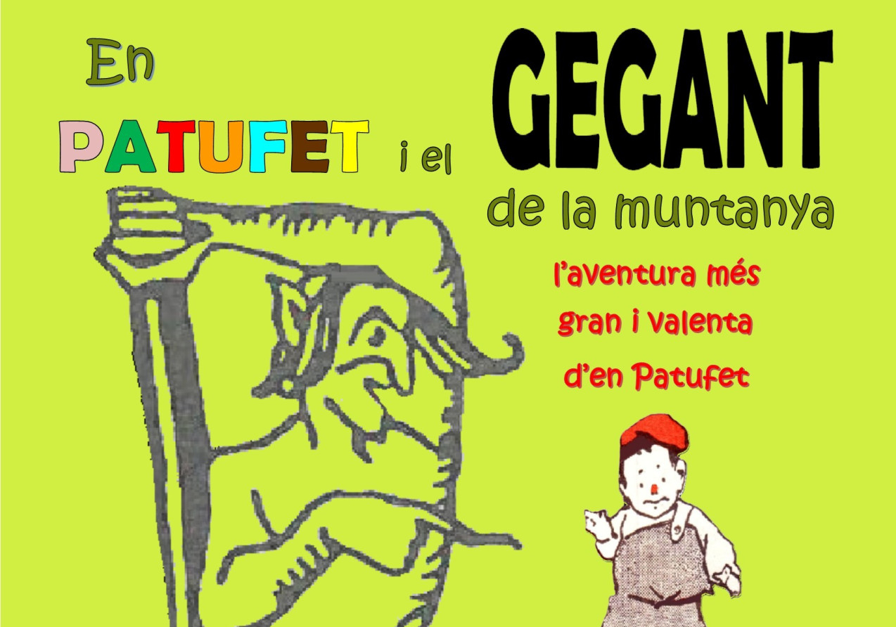 12 05 2026. Albert Estengre. En Patufet i en gegant de la muntanya 2025V.jpg